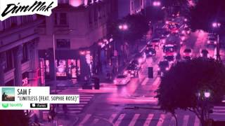 Sam F - Limitless (feat. Sophie Rose) | Dim Mak Records