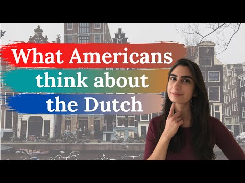 What Americans Think of the Dutch — as told by an American expat living in the Netherlands!