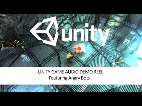 Unity Game Audio Demo Reel - Eric Houchin (featuring Angry Bots)