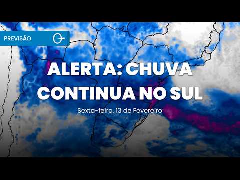 Previsão do Tempo: Frente fria provoca temporais e granizo no Sul nesta sexta-feira 13/02/2026