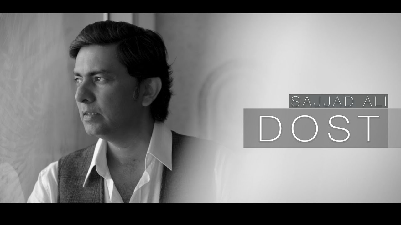 Sajjad Ali-Dost Song Lyrics Sajjad Ali-Dost Song Lyrics