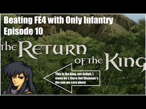 Beating Fire Emblem 4 With Only Infantry Episode 10: Return of the King