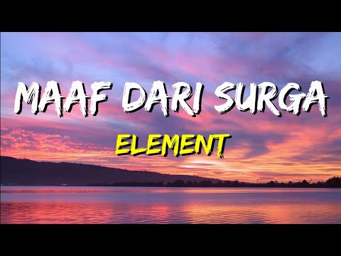 Element - Maaf Dari Surga (Lirik)