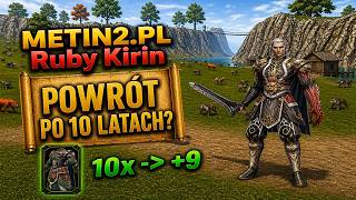 Miniaturka - ✔️METIN2.PL [RUBY] Kirin - POWRÓT PO 10 LATACH😱