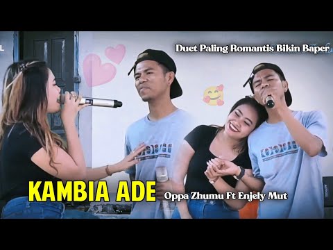 📌Duet Paling Romantis Bikin Baper | KAMBIA ADE | Oppa Zhumu Ft Enjely Mut | Auto Klepek-klepek🥰