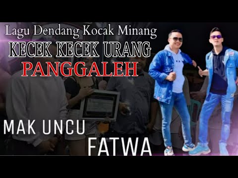 KECEK KECEK URANG PANGGALEH MAK UNCU & FATWA Arr. Ridho N3G musik