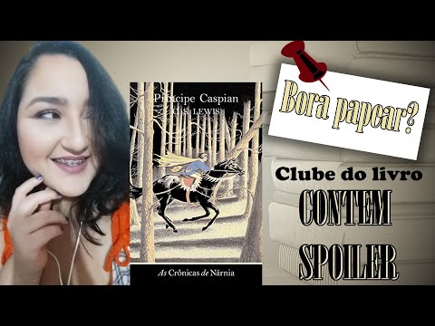 Clube do Livro - Crnicas de Nrnia - Prncipe Caspian - Contm Spoilers