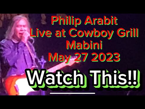 PHILIP ARABIT & ALTO CALIBRE AO VIVO!! @ COWBOY GRILL MABINI 27 DE MAIO DE 2023