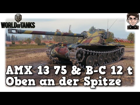 World of Tanks - AMX 13 75 & Bat.-Chât 12 t, Oben an der Spitze [WoT]