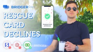 How to Rescue Declined Card Payments | BridgerRetry™️