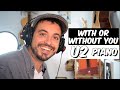 🎹 U2 - With Or Without You - COVER & TUTO PIANO de la Rentrée 🔥