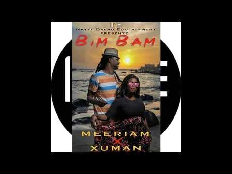 Xuman Feat. Meeriam  - Bim Bam [Audio Officiel]