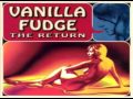 Vanilla Fudge - You Keep Me Hangin' On