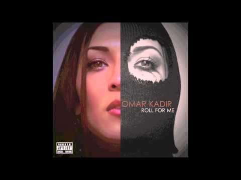Omar Kadir - Roll For Me