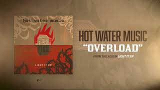 Hot Water Music - Overload