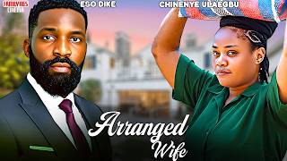 ARRANGED WIFE - ESO DIKE, CHINENYE ULAEGBU - Nigerian Movie