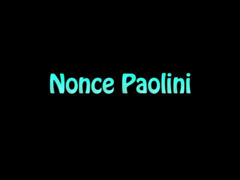 Learn How To Pronounce Nonce Paolini