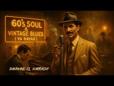 Ya Rayah  60's Soul & Vintage Blues Fusion (Classic Reimagined)