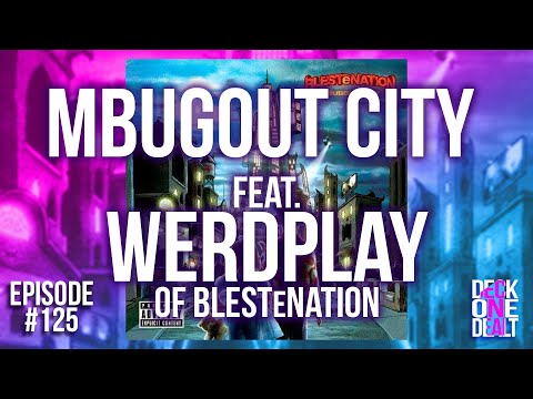 MBugout City - feat. Werdplay of BLESTeNATION - Episode #125