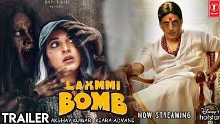 Lakshmi Bomb Official Trailer | Akshay Kumar | Kiara Advani | Tusshar Kapoor | Muskaan Khubchandani