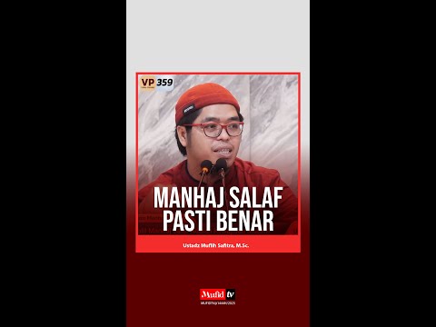VP0359 | Manhaj salaf pasti benar | Ustadz Muflih Safitra, M.Sc. (1444H)