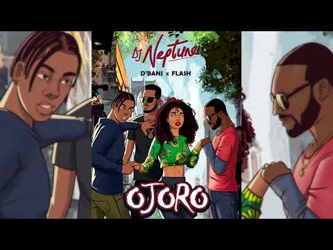 DJ Neptune Ft. Flash & D'Banj - OJORO (Official audio)