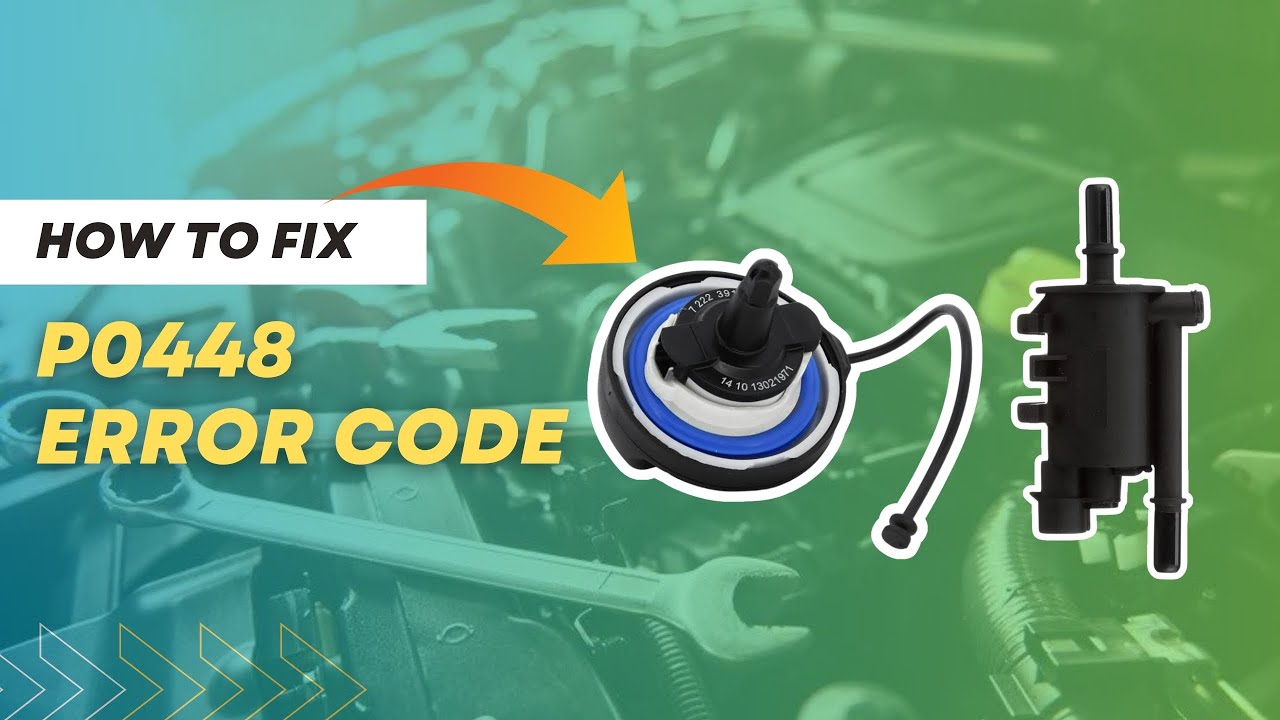 How to Fix P0448 Code – EVAP Vent Control Circuit Solution@FourWheelsEmpire