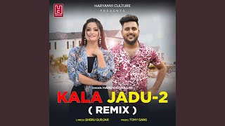 Kala Jadu 2 (Remix)
