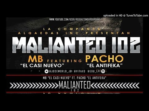 MB El Casi Nuevo Ft. Pacho - Malianteo 102 (ORIGINAL) REGGAETON 2014