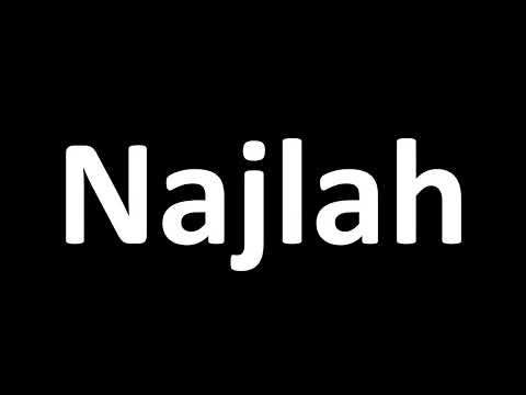 How to Pronounce Najlah