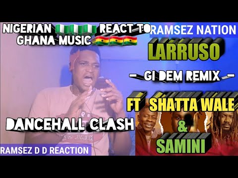 🇳🇬Nigerian React To: 🇬🇭 Larruso, Shatta Wale, Samini - Gi Dem Remix  / (RAMSEZ NATION)