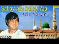 Sallay Ala Sallay Ala Aziz Nazan