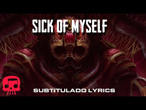 SCORN RAP Por JT Music - "Sick of Myself" Subtitulado/Lyrics