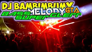 Download lagu Dj Bam Bim Bum X Melodi Gta BASS NGERI mp3 Download lagu Dj Bam Bim Bum X Melodi Gta BASS NGERI mp3