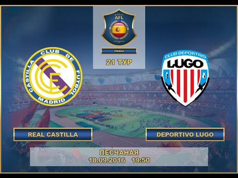 AFL. Spain. Premier League. Tour 21. Real Castilla - Deportivo Lugo