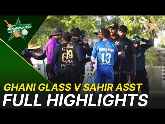 Full Highlights | Ghani Glass v Sahir Asst. President’s Cup Grade I 2025-26 | M2V1K