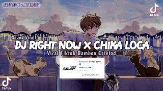 Download lagu Sound Bambo Estetod || DJ Right Now X Chika Loca X Bara Bere Viral Tiktok Free Flm mp3