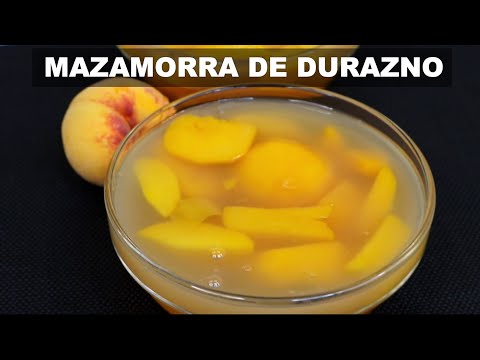 MAZAMORRA DE DURAZNO | Receta Deliciosa | Sabroso