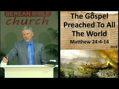 The Gospel Preached to All the World (Matthew 24:4-14)