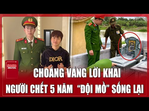 CHẤN ĐỘNG “Người chết” 5 năm sống lại đòi xóa khai tử: Hé lộ nguyên nhân gây sốc | Ninh Bình Digital