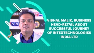 Vishal Malik, Business Head-Retail about successful journey of IntexTechnologies India Ltd image