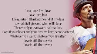 Jason Mraz - Love Is Still the Answer | Lyrics Songs