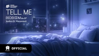 Jayden - Tell Me (ft. Wansentai) - BEDROOM the EP