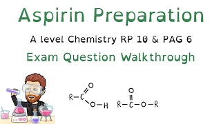 Aspirin Preparation | Required Practical 10 | PAG 5 and 6 | Exam Question Walkthrough