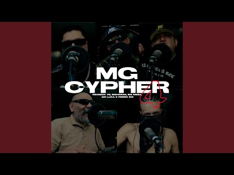 Cypher MG vol. 4 (feat. Nexoeck VG, BigHeran, Big Meza, Mc Luka & Perro ZW)