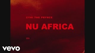 CyHi The Prynce - Nu Africa (Audio)