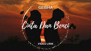 Download lagu Cinta Dan Benci - Geisha • Love Recalls Version • Video Lirik mp3