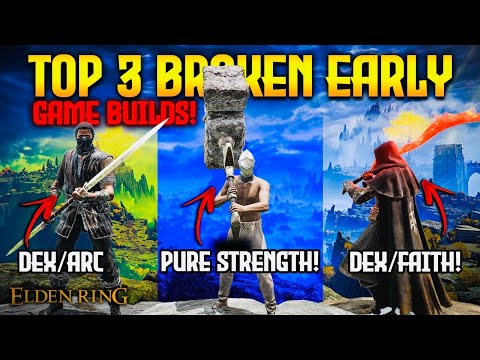 Elden Ring: TOP 3 BEST Builds for Early Game! (Broken Beginner Builds)