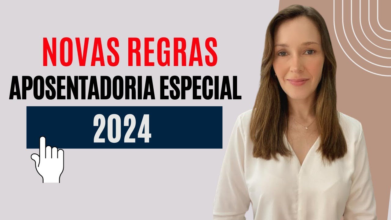 NOVAS REGRAS para a aposentadoria ESPECIAL EM 2024. Se organize, para não perder tempo ao solicitar.