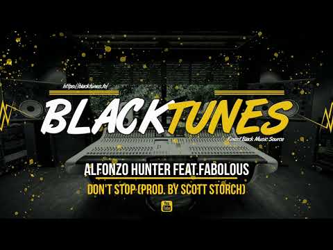 Alfonzo Hunter feat.Fabolous - Don't Stop (Prod. by Scott Storch) (2005)